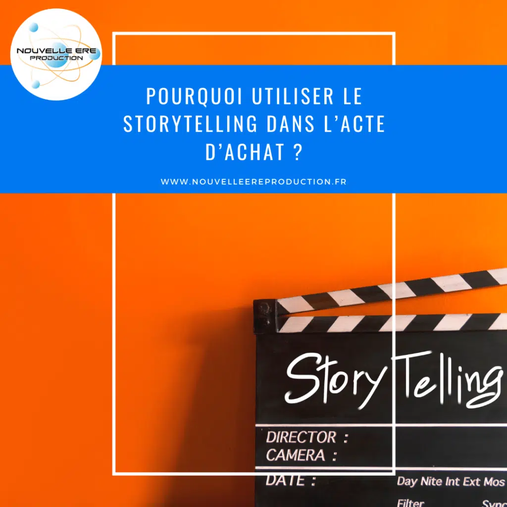 Pourquoi utiliser le storytelling dans l’acte d’achat
