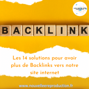 14_solutions_pour_avoir_plus_de_backlink_vers_notre_site_internet