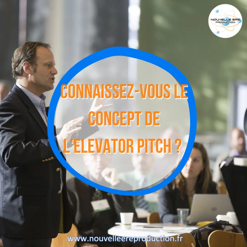 Connaissez-vous le concept de l'elevator pitch