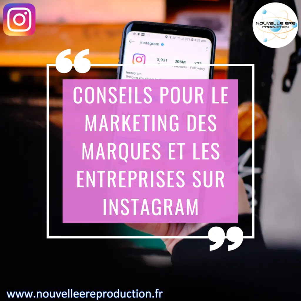Conseils pour le marketing des marques et les entreprises sur Instagram