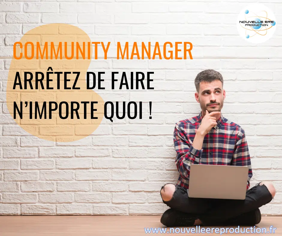 Community manager arrêtez de faire n'importe quoi
