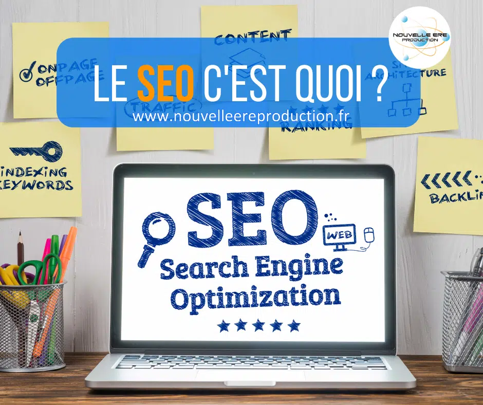 Le SEO c'est quoi ?
