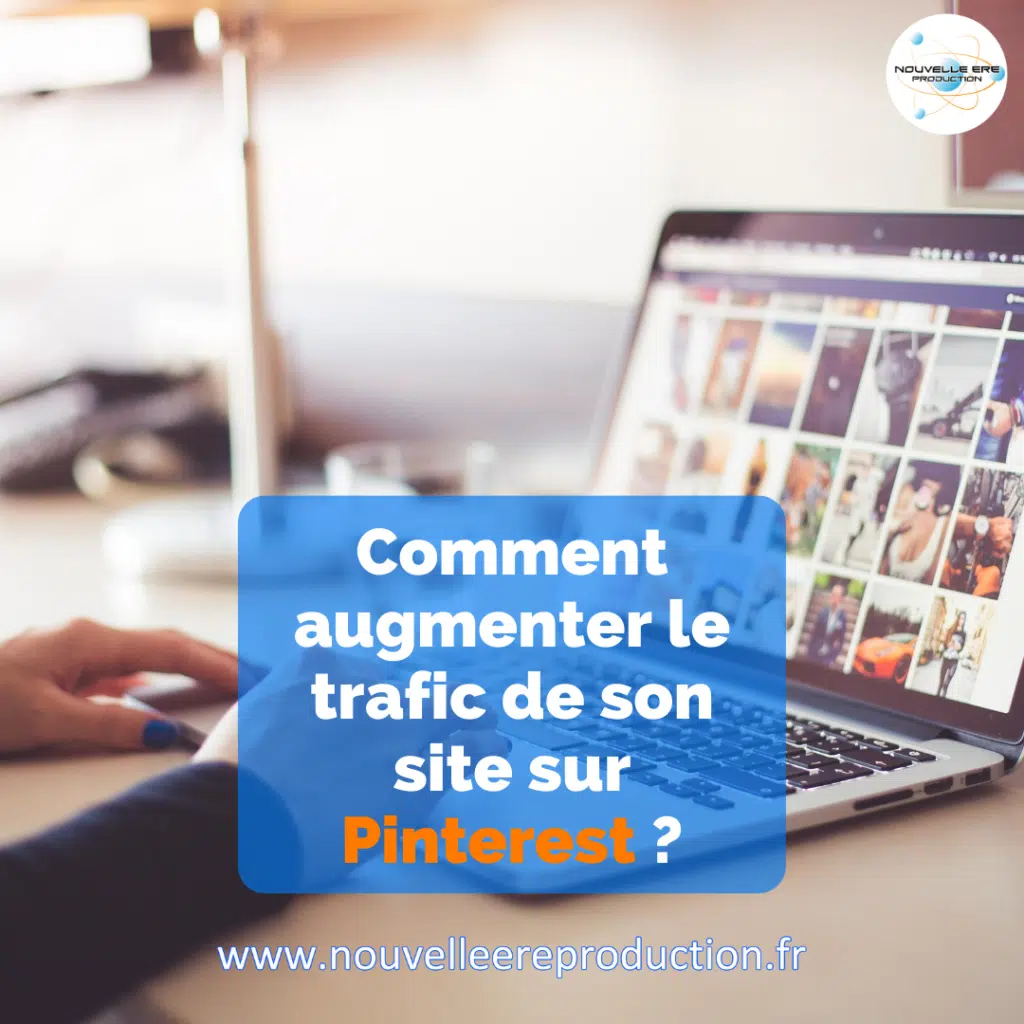 Comment augmenter le trafic de son site sur Pinterest ?
