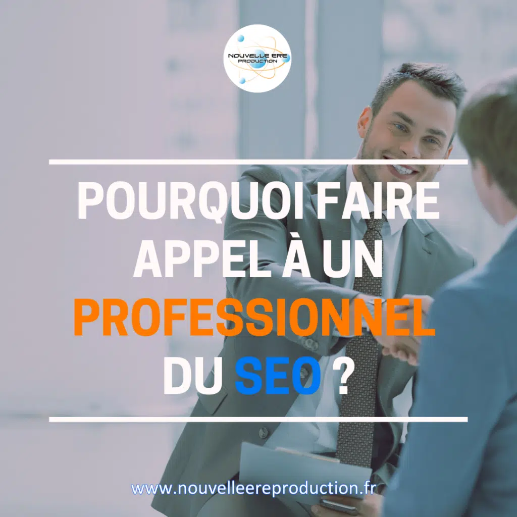 Pourquoi faire appel à un professionnel du SEO ?