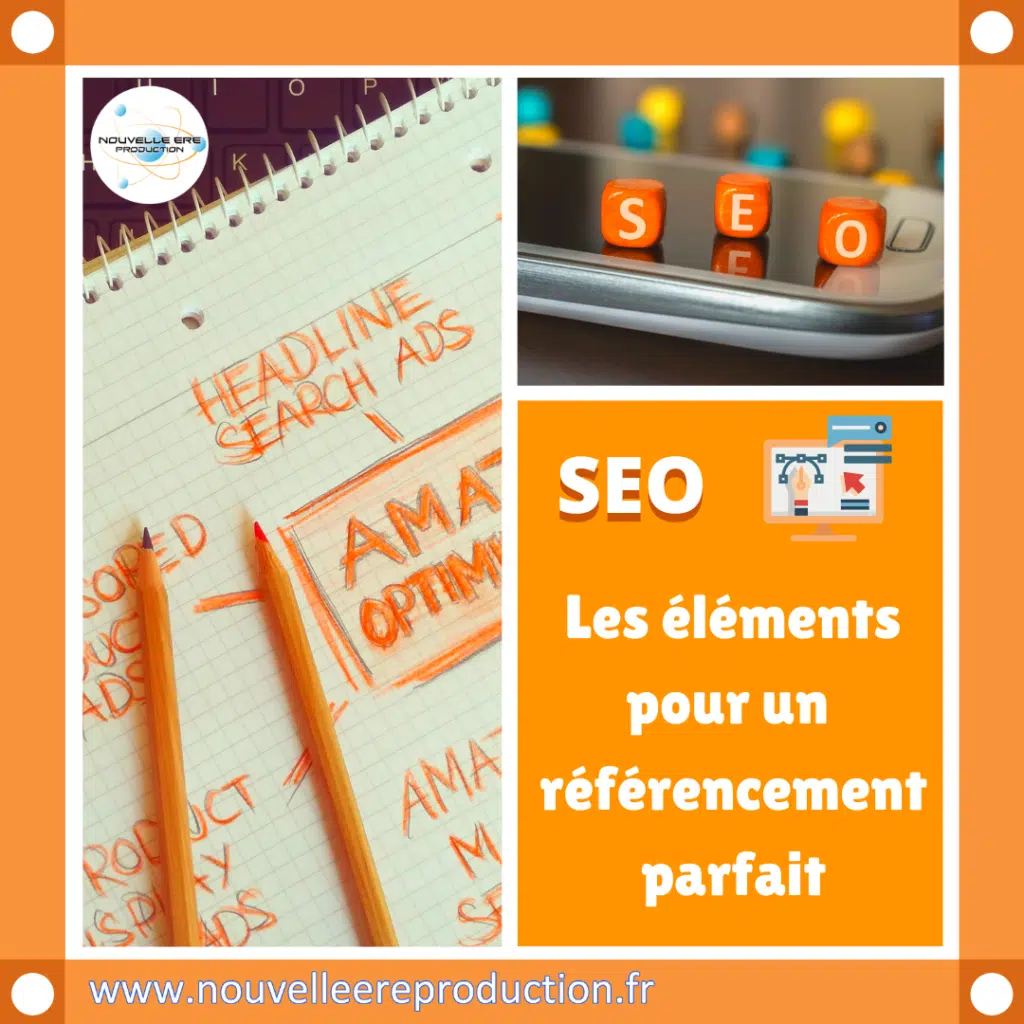 Les éléments pour un référencement parfait !
